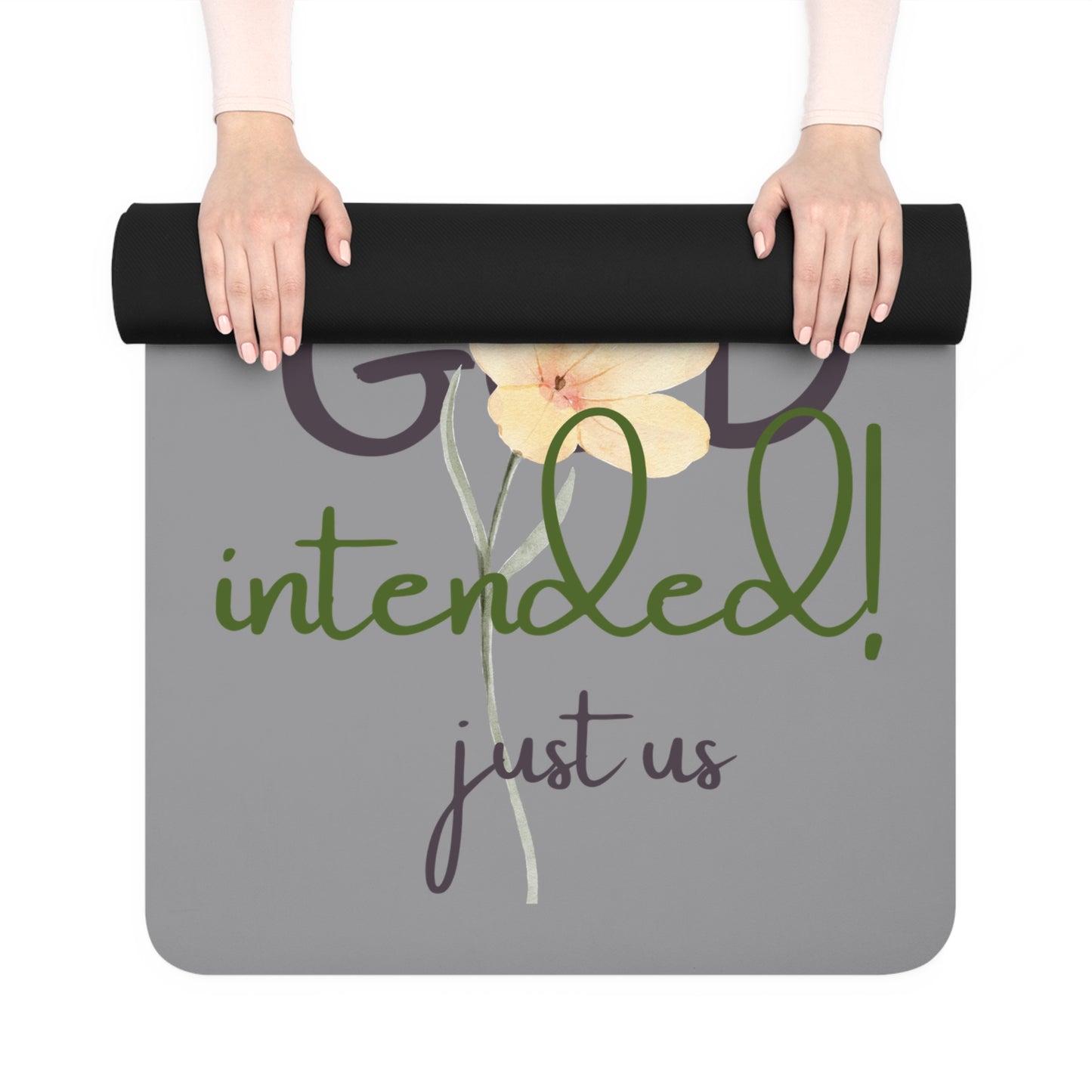 Inspirational Yoga Mat - "Just Us, “The Way God Intended"