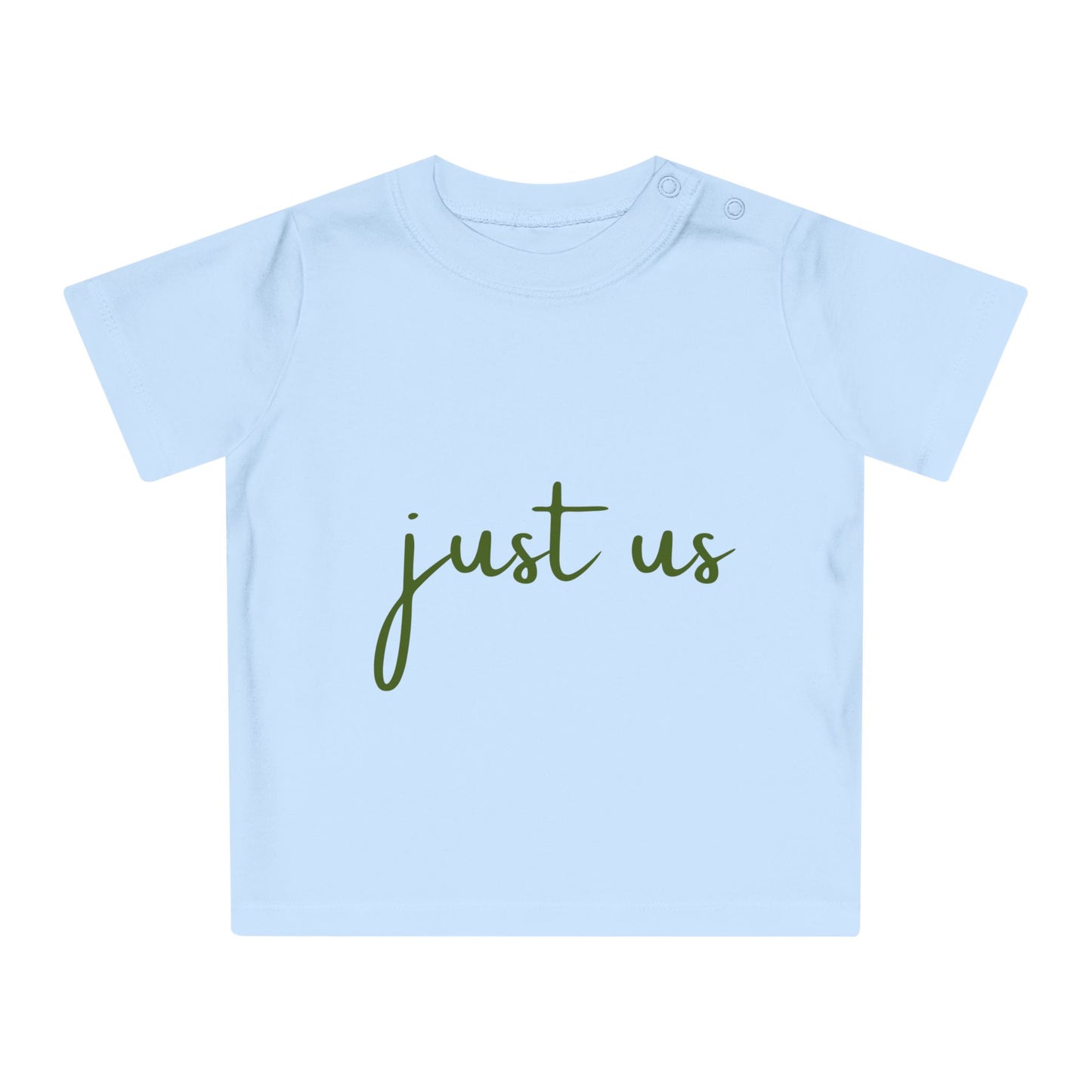 Organic Baby T-Shirt - ‘Just Us’, “The way GOD intended!”
