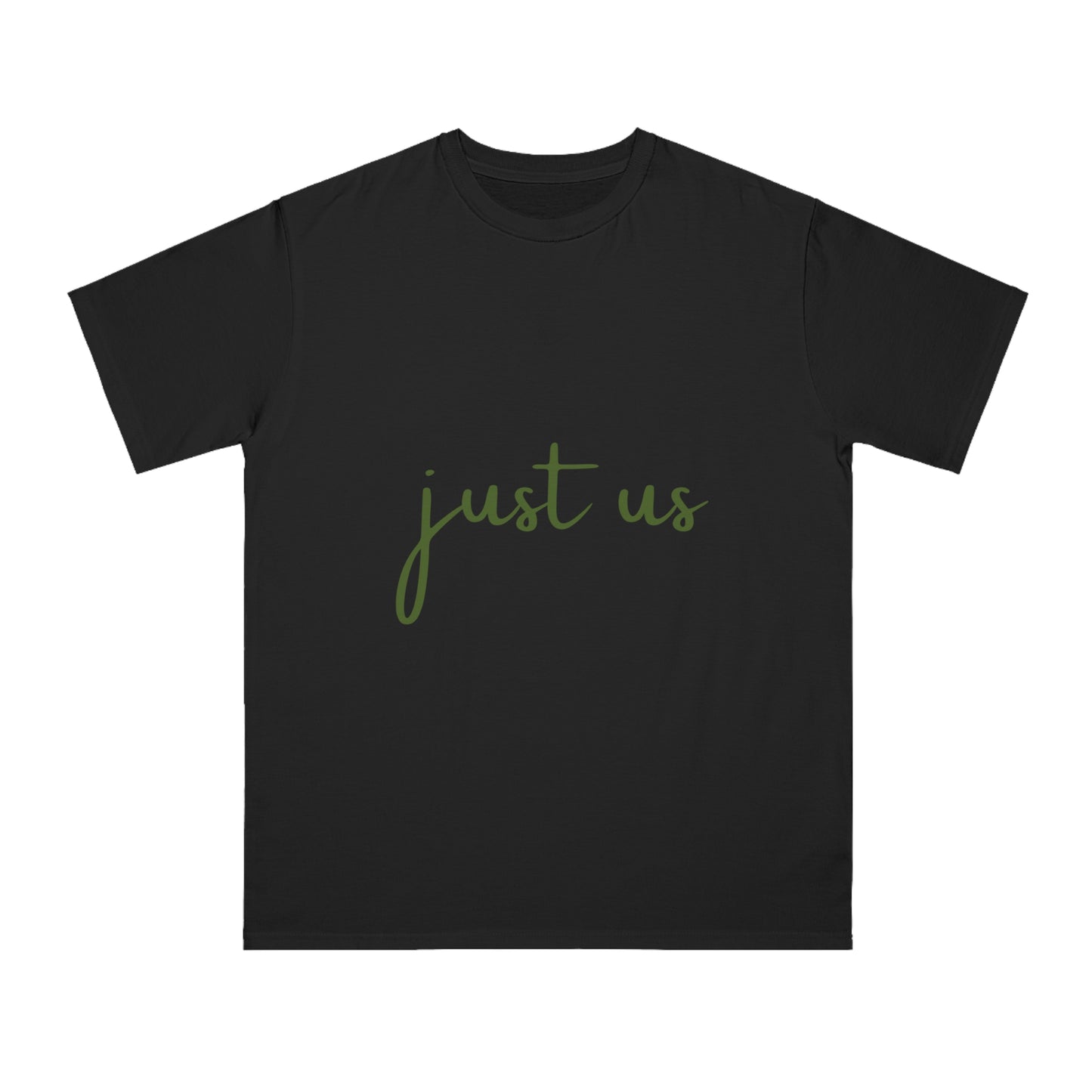 Organic Unisex T-Shirt - 'Just Us', “The way GOD intended!”