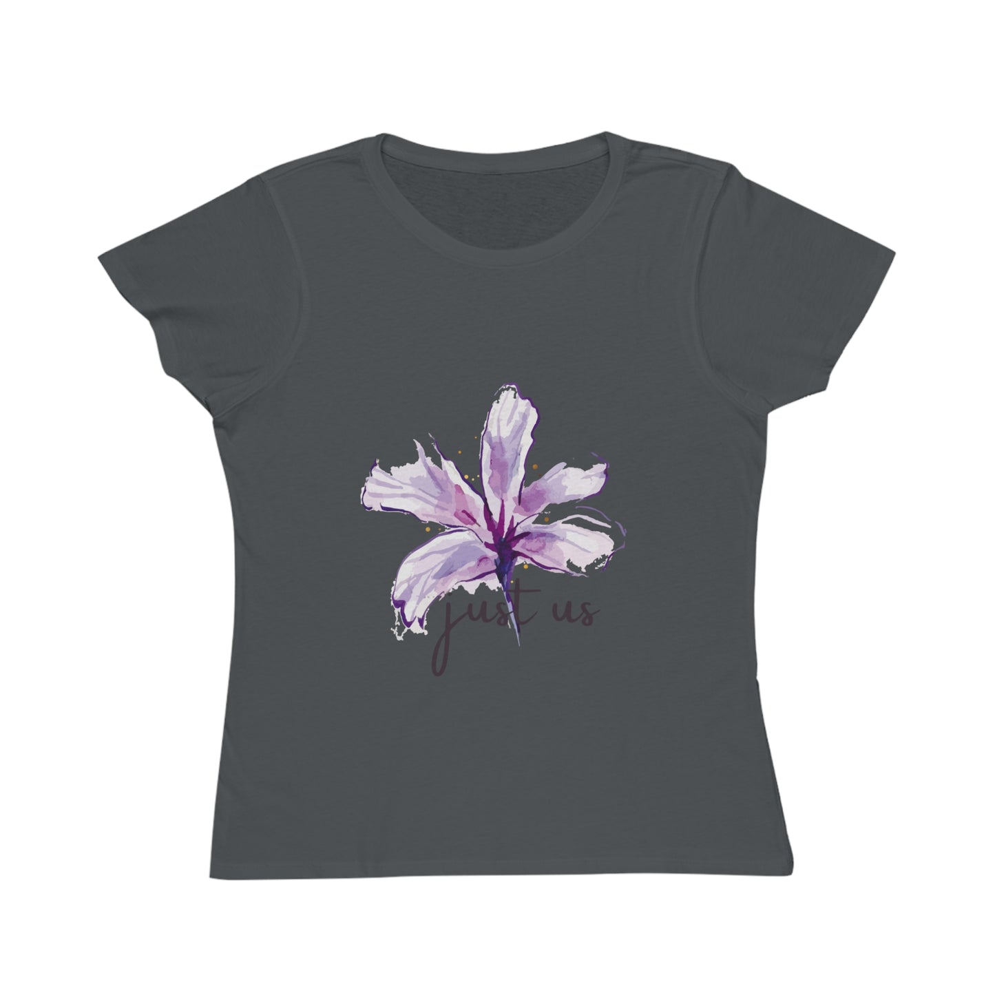 Organic Women's Flower T-Shirt - Just Us, “The way GOD intended”