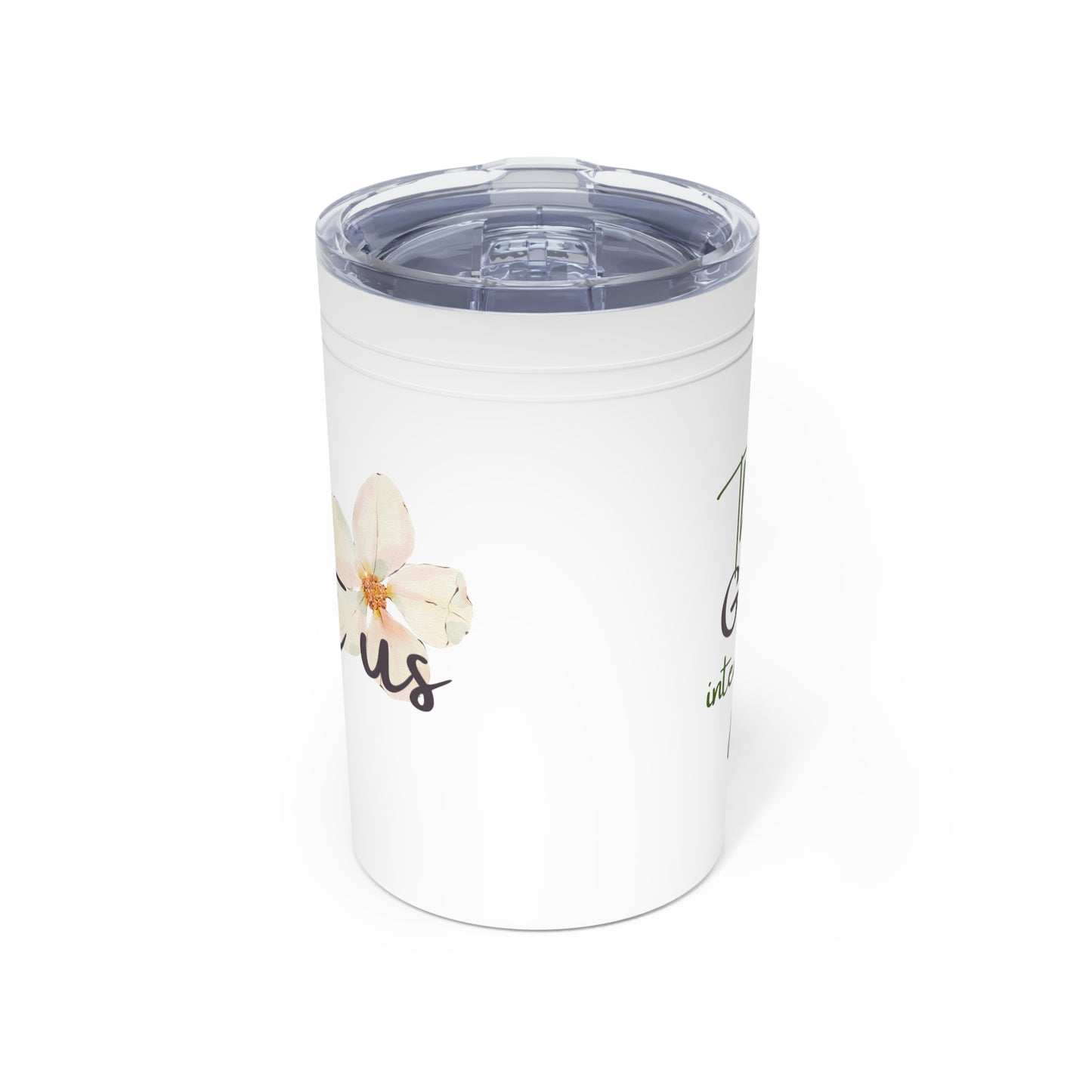 ‘Just Us’, “The way GOD intended!“- Floral Inspirational Tumbler - 11oz