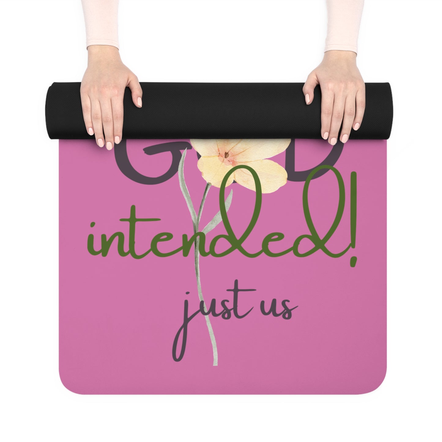 Inspirational Yoga Mat - "Just Us, “The Way God Intended"