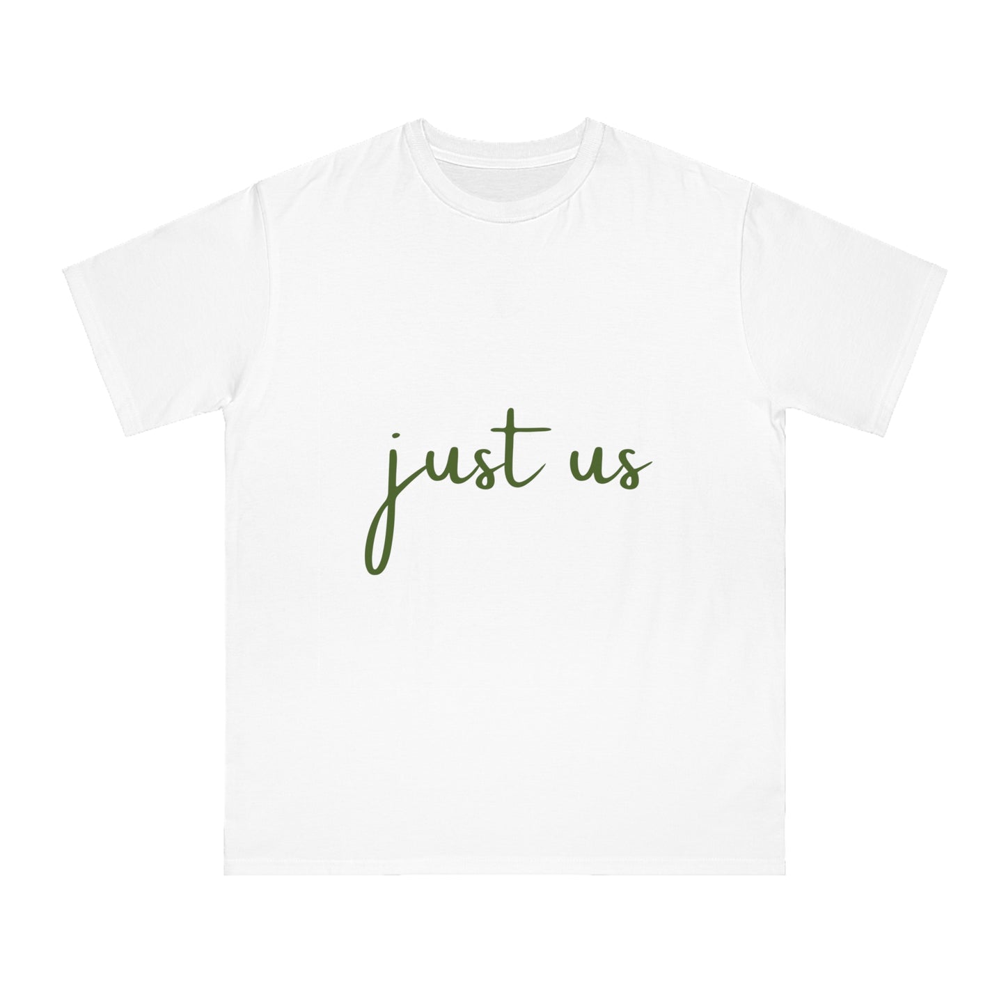 Organic Unisex T-Shirt - 'Just Us', “The way GOD intended!”