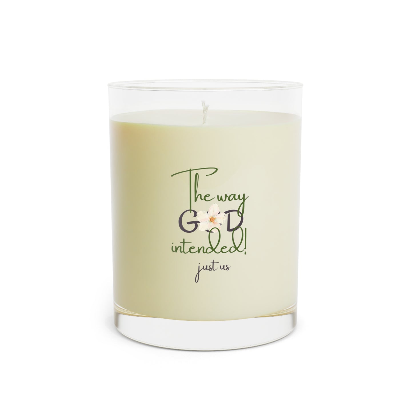 Just Us, “The way GOD intended” - Soy Wax Aromatherapy Scented Candle - 11oz Full Glass with Floral Design