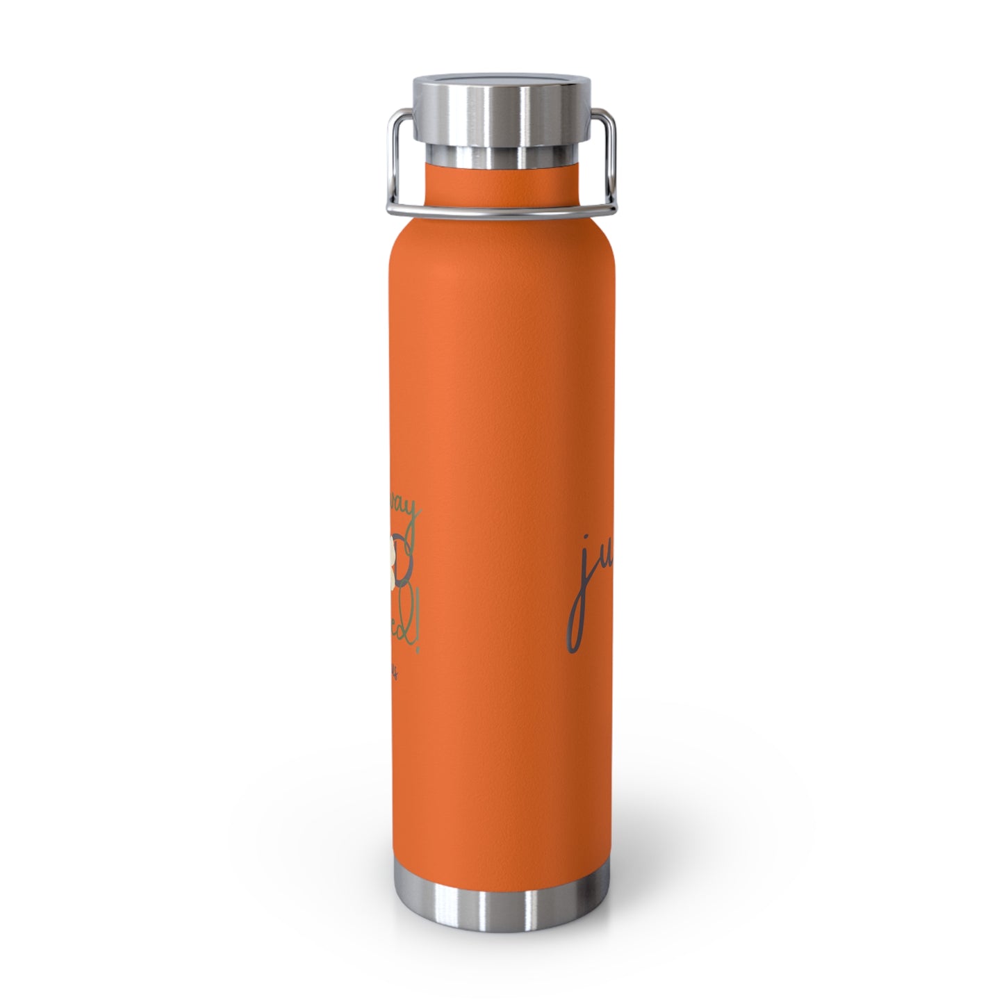Just Us, “The way GOD intended!” - Inspirational Insulated Water Bottle - 22oz Copper Design