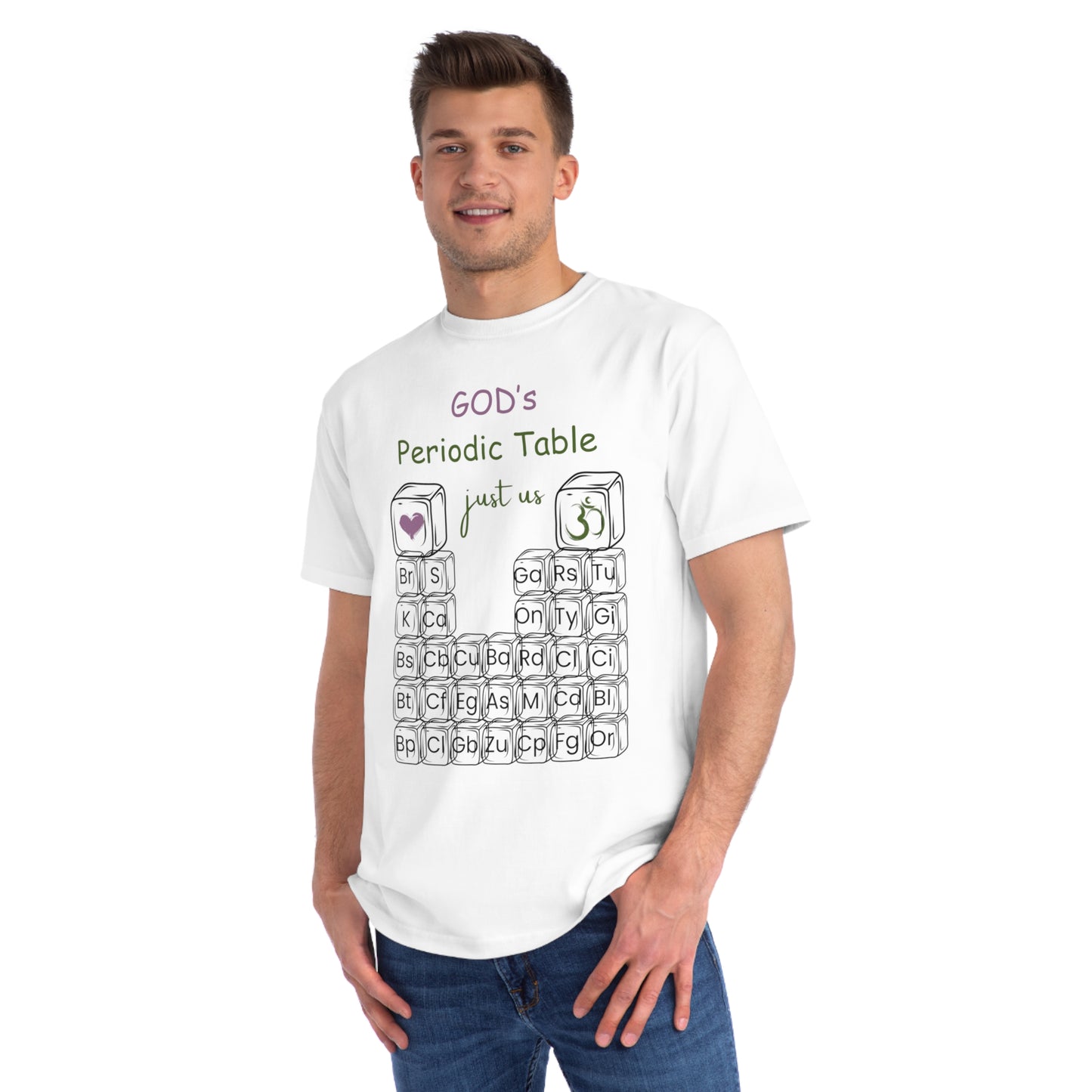 Organic Unisex T-Shirt - 'Just Us', “GOD’s Periodic Table”