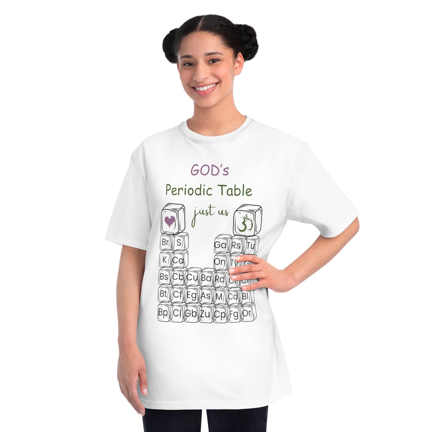 Organic Unisex T-Shirt - 'Just Us', “GOD’s Periodic Table”