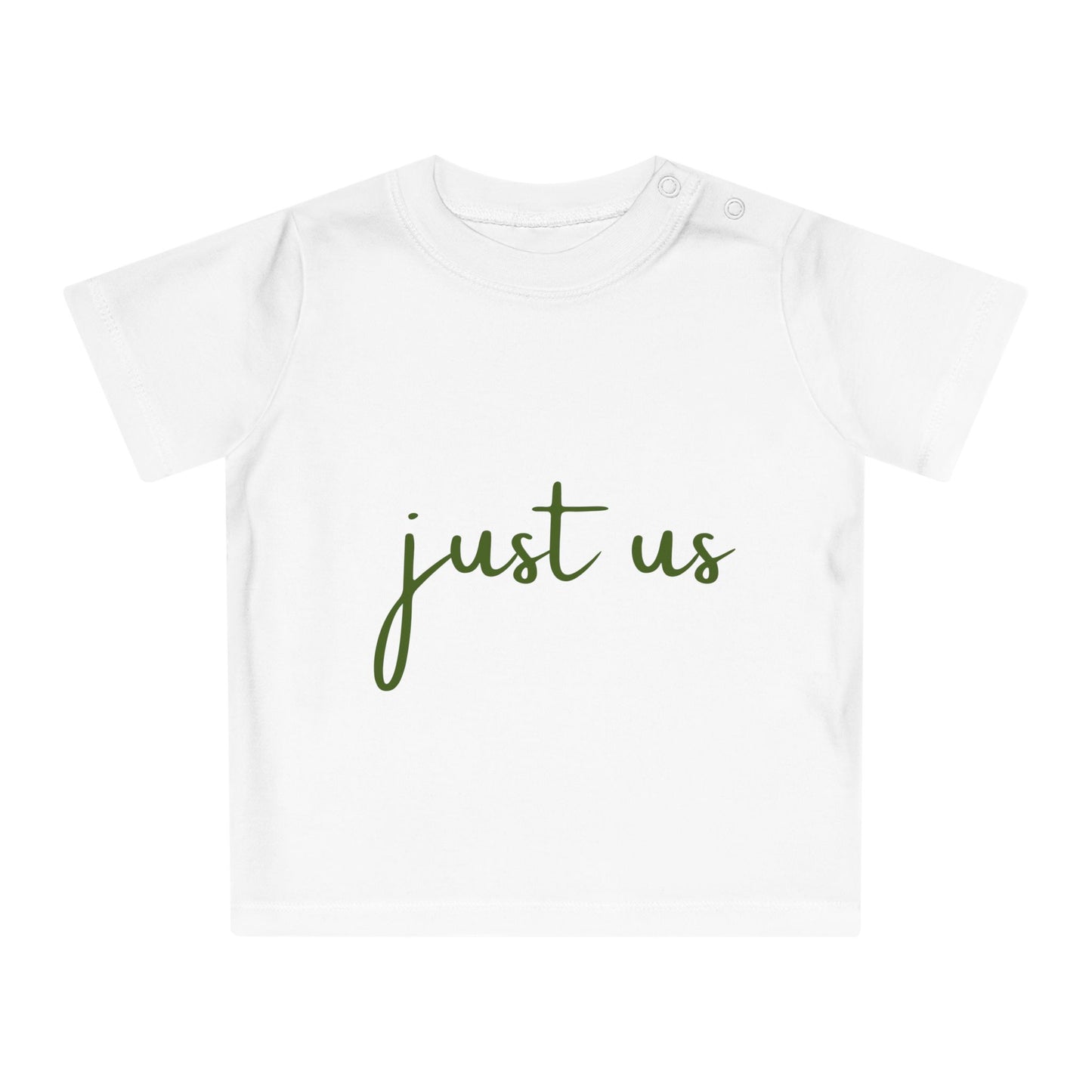 Organic Baby T-Shirt - ‘Just Us’, “The way GOD intended!”