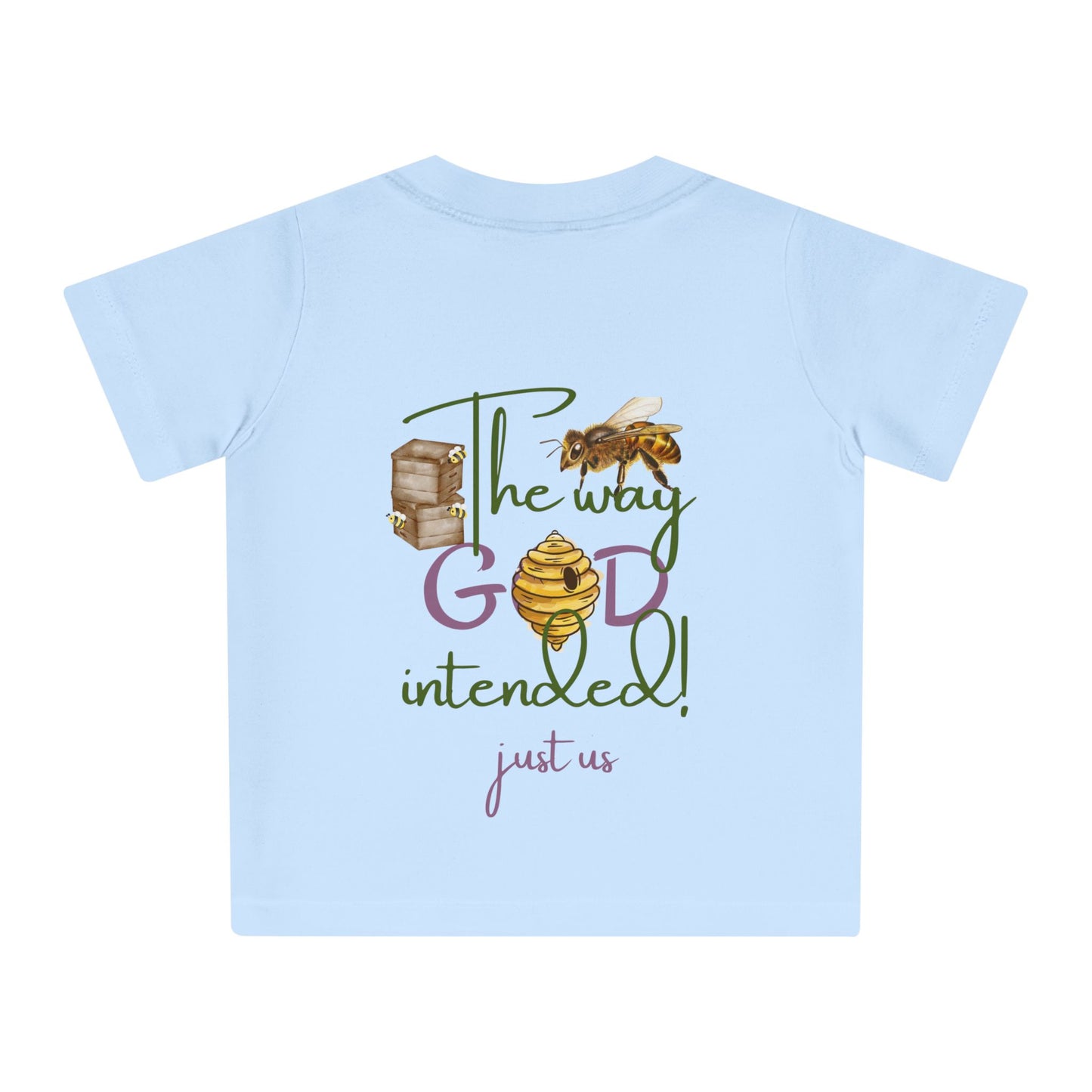 Organic Baby T-Shirt - ‘Just Us’, “The way GOD intended!”