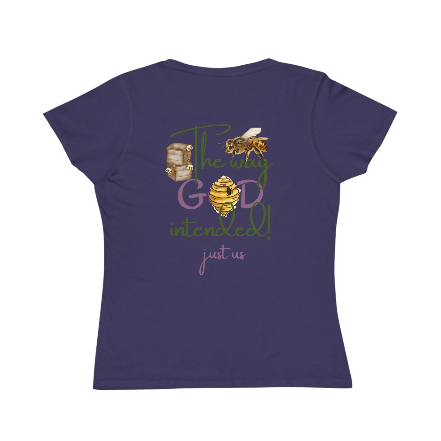 Organic Women's Bee T-Shirt - Just Us, “The way GOD intended” T-Shirt
