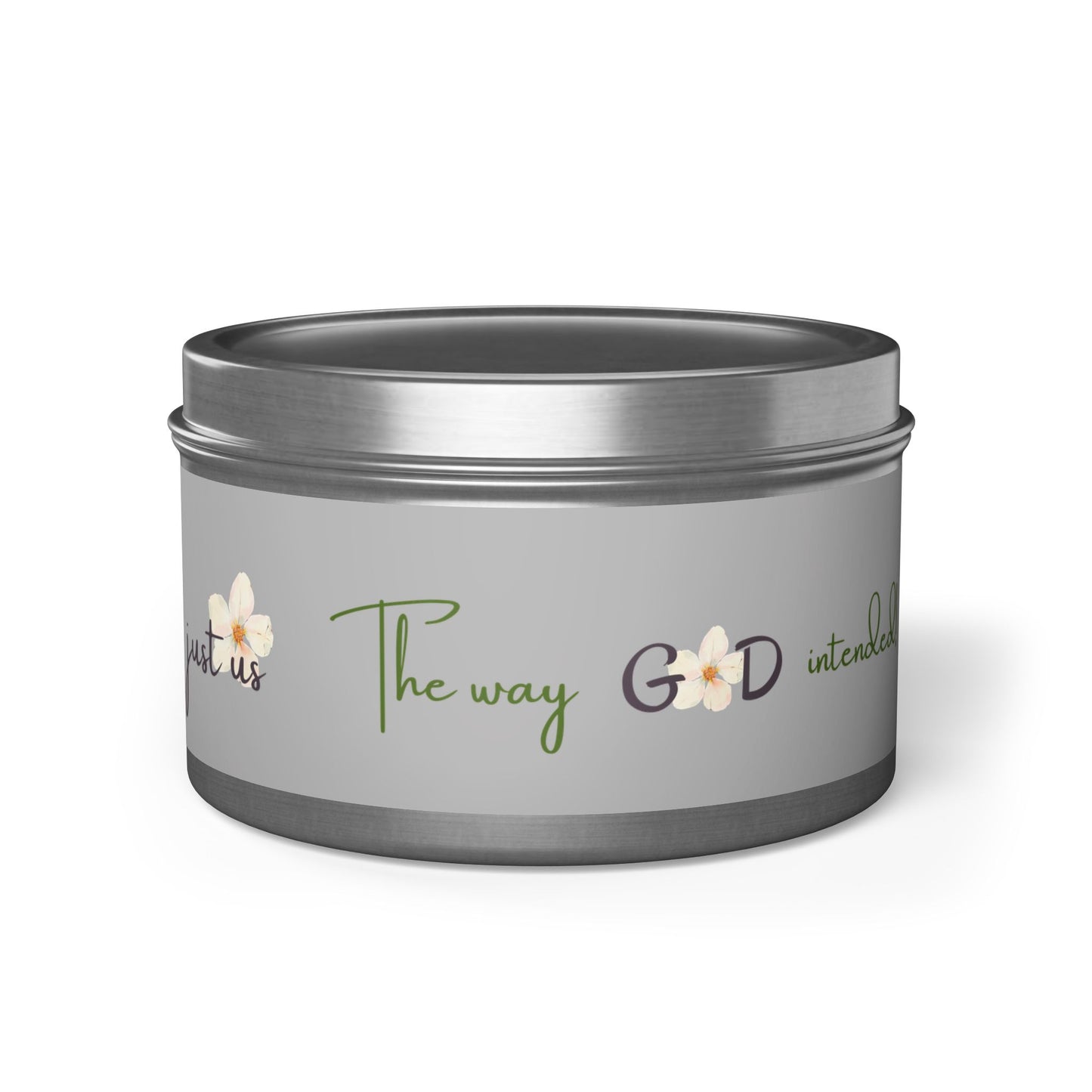 Just Us, “The way GOD intended!” - Tin Candles - Coconut Soy Wax Cozy Home Fragrance for Relaxation & Gift Giving