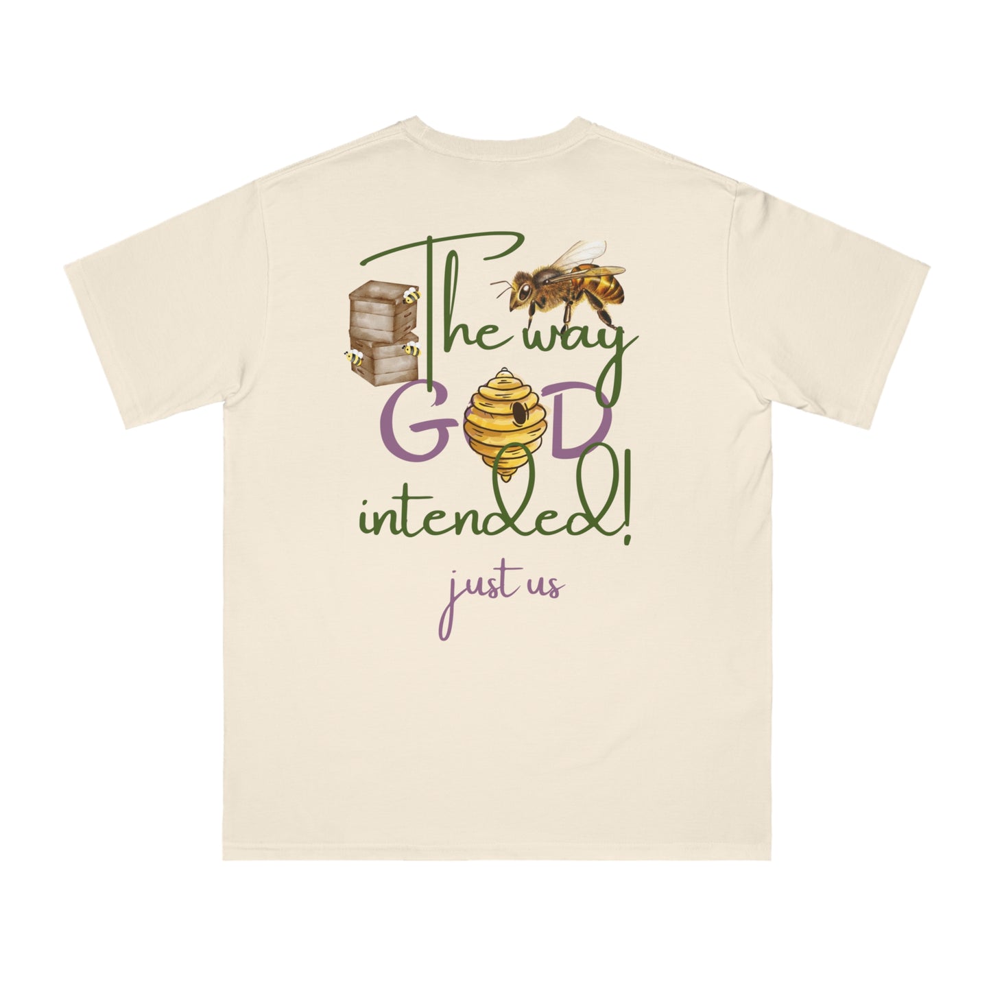 Organic Unisex T-Shirt - 'Just Us', “The way GOD intended!”