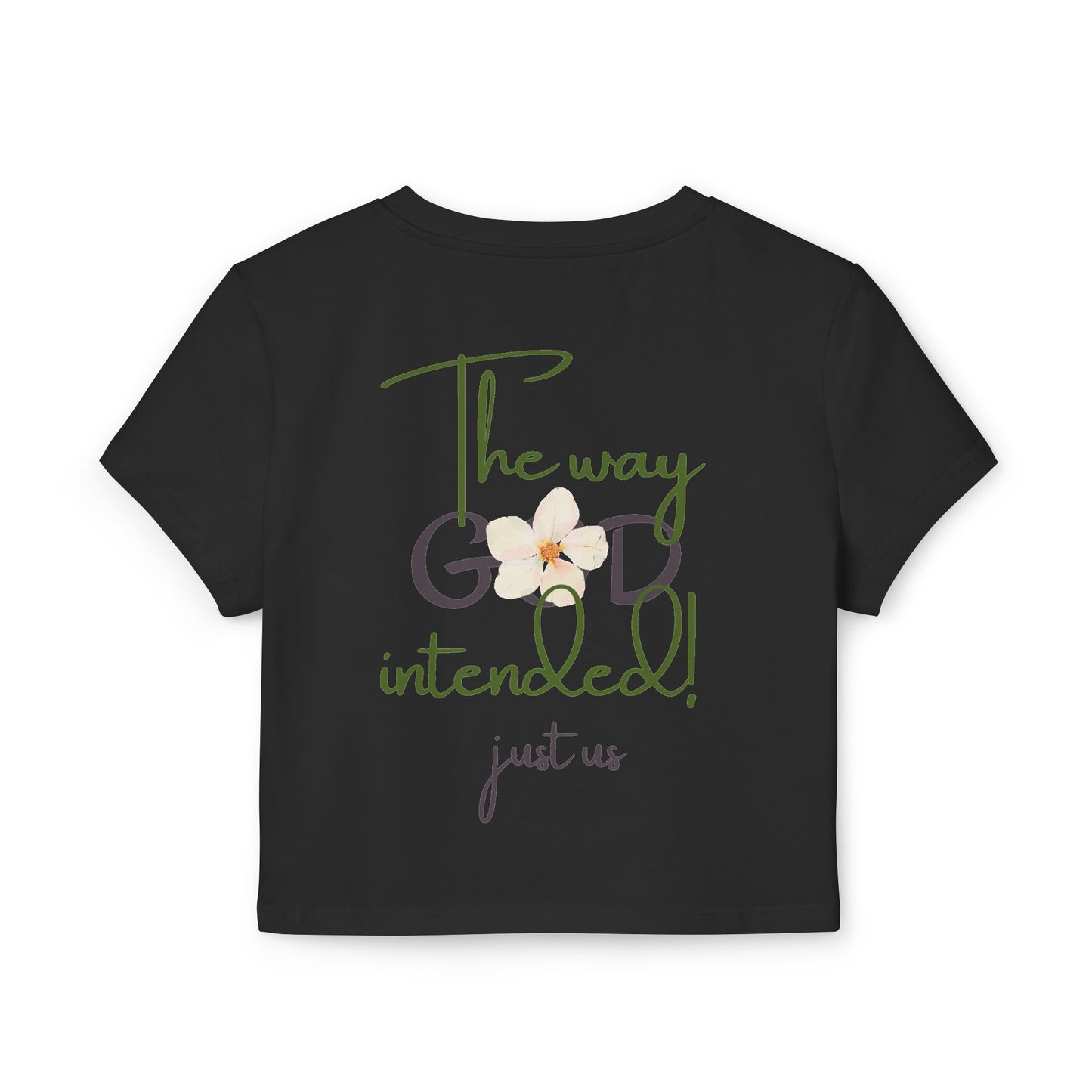 Organic Women's Baby Tee - Just Us, "The way GOD intended"