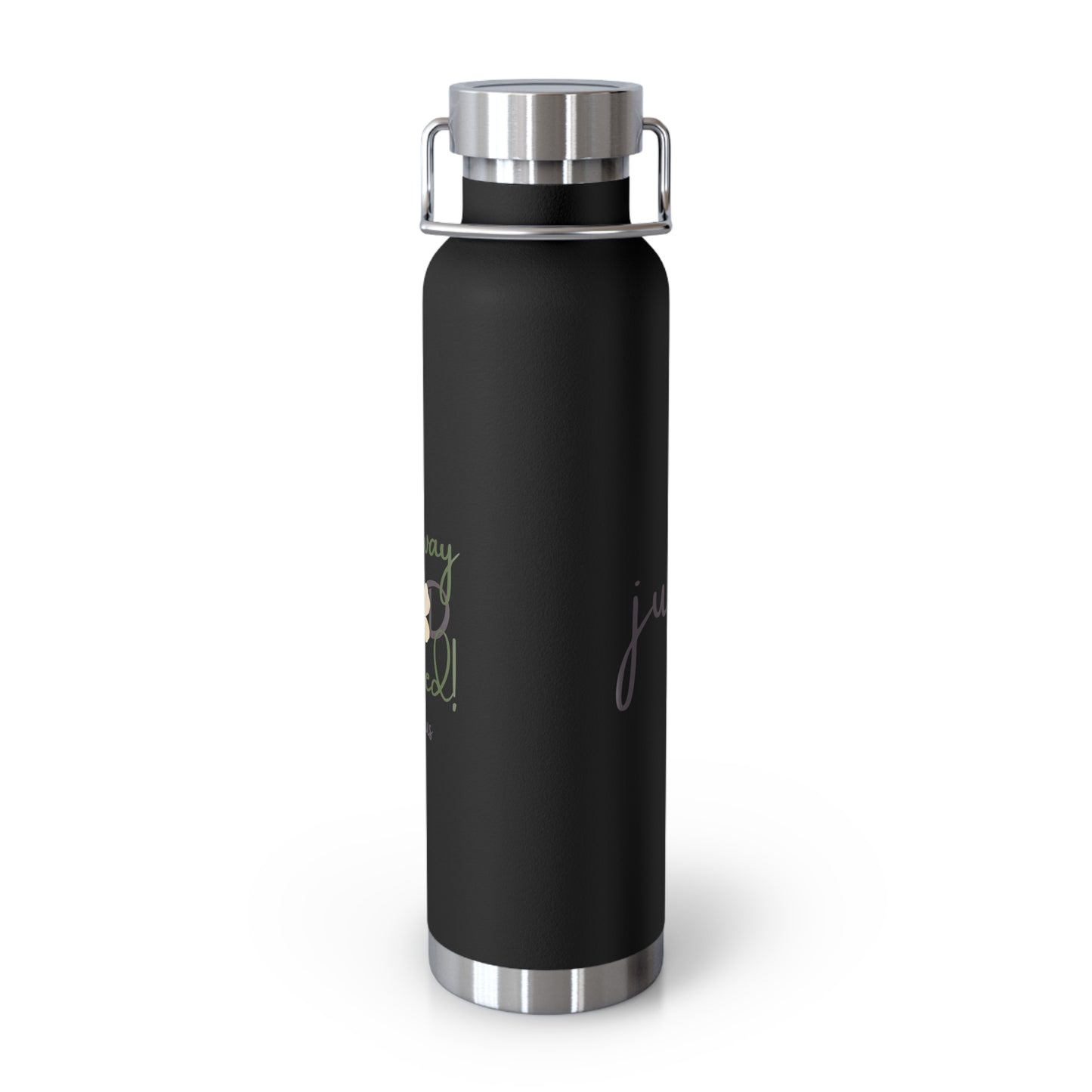 Just Us, “The way GOD intended!” - Inspirational Insulated Water Bottle - 22oz Copper Design