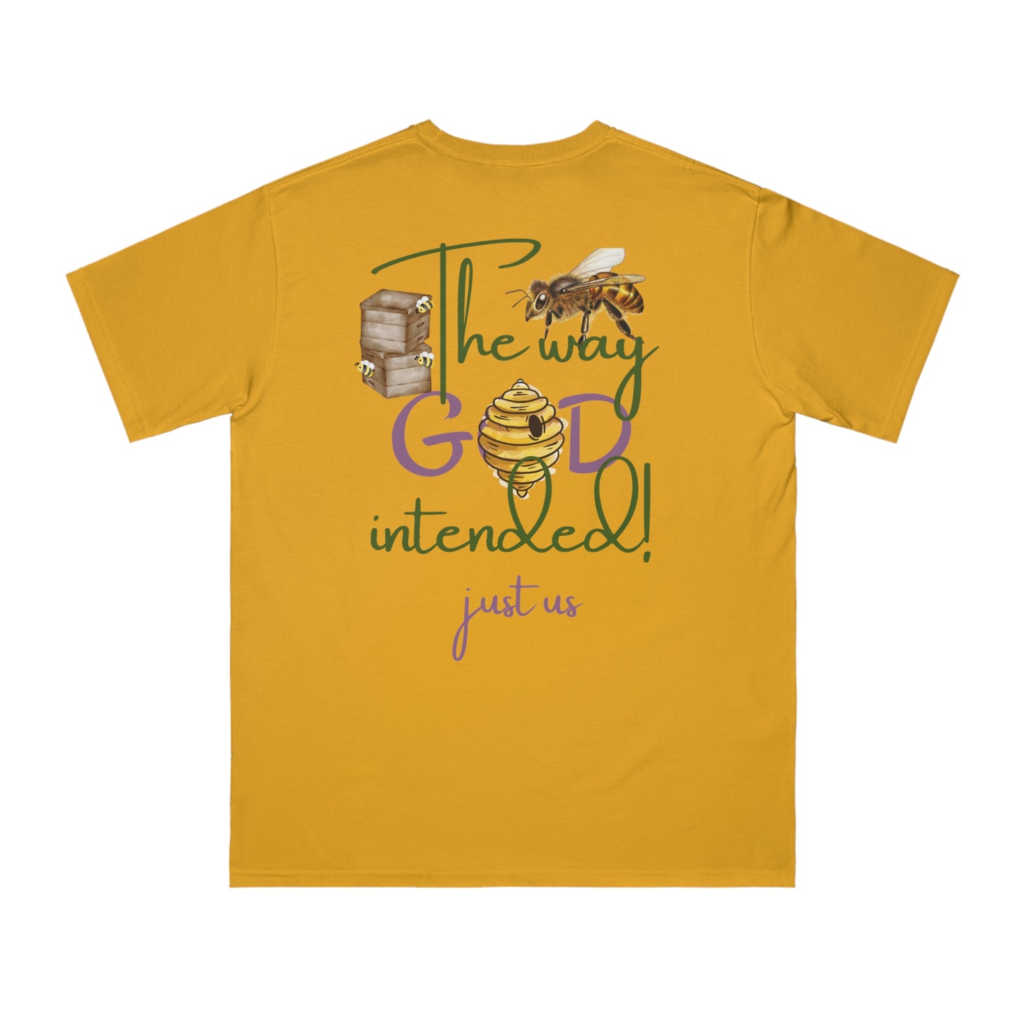 Organic Unisex T-Shirt - 'Just Us', “The way GOD intended!”