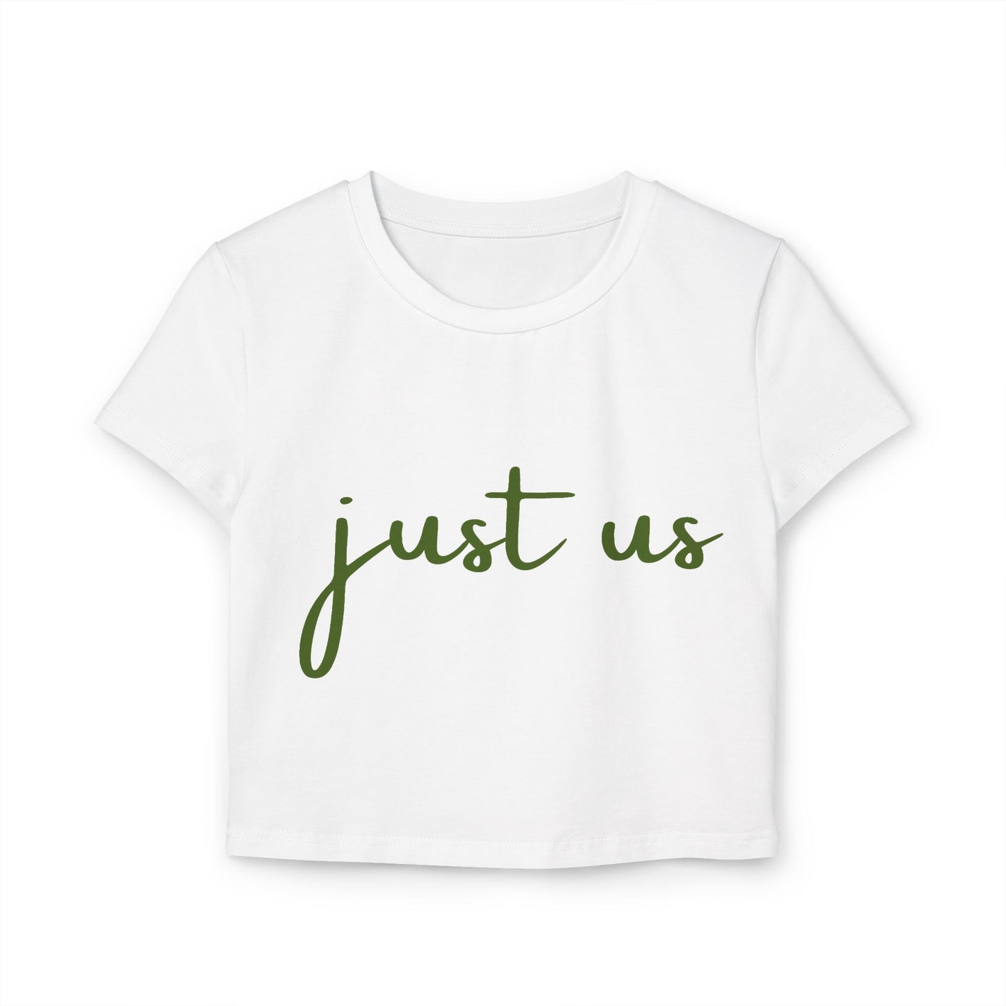 Organic Women's Baby Tee - Just Us, "The way GOD intended"