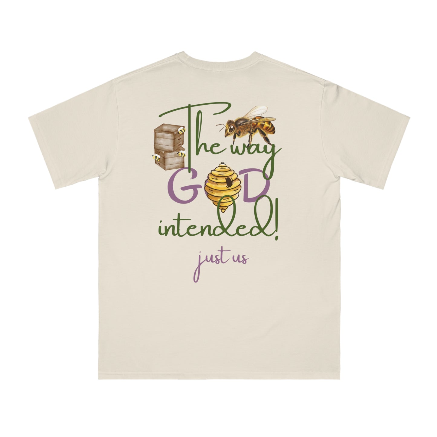 Organic Unisex T-Shirt - 'Just Us', “The way GOD intended!”