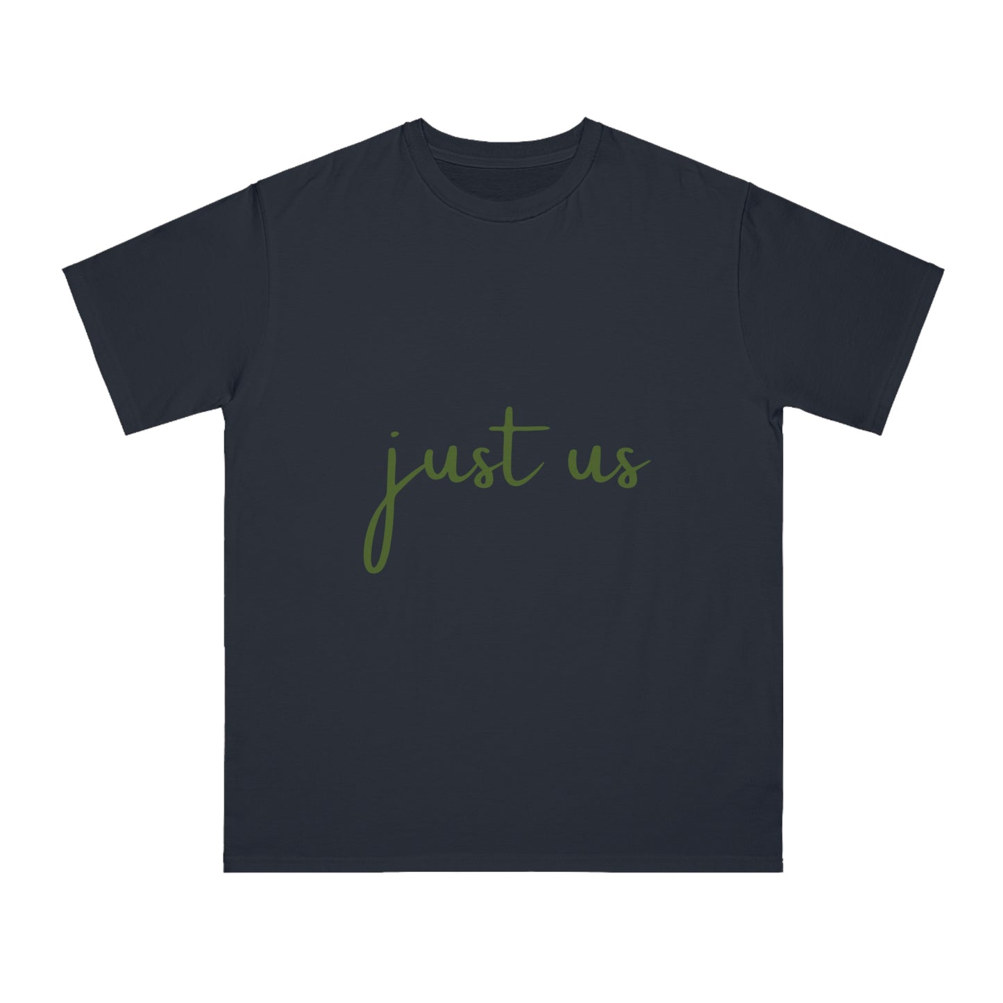 Organic Unisex T-Shirt - 'Just Us', “The way GOD intended!”