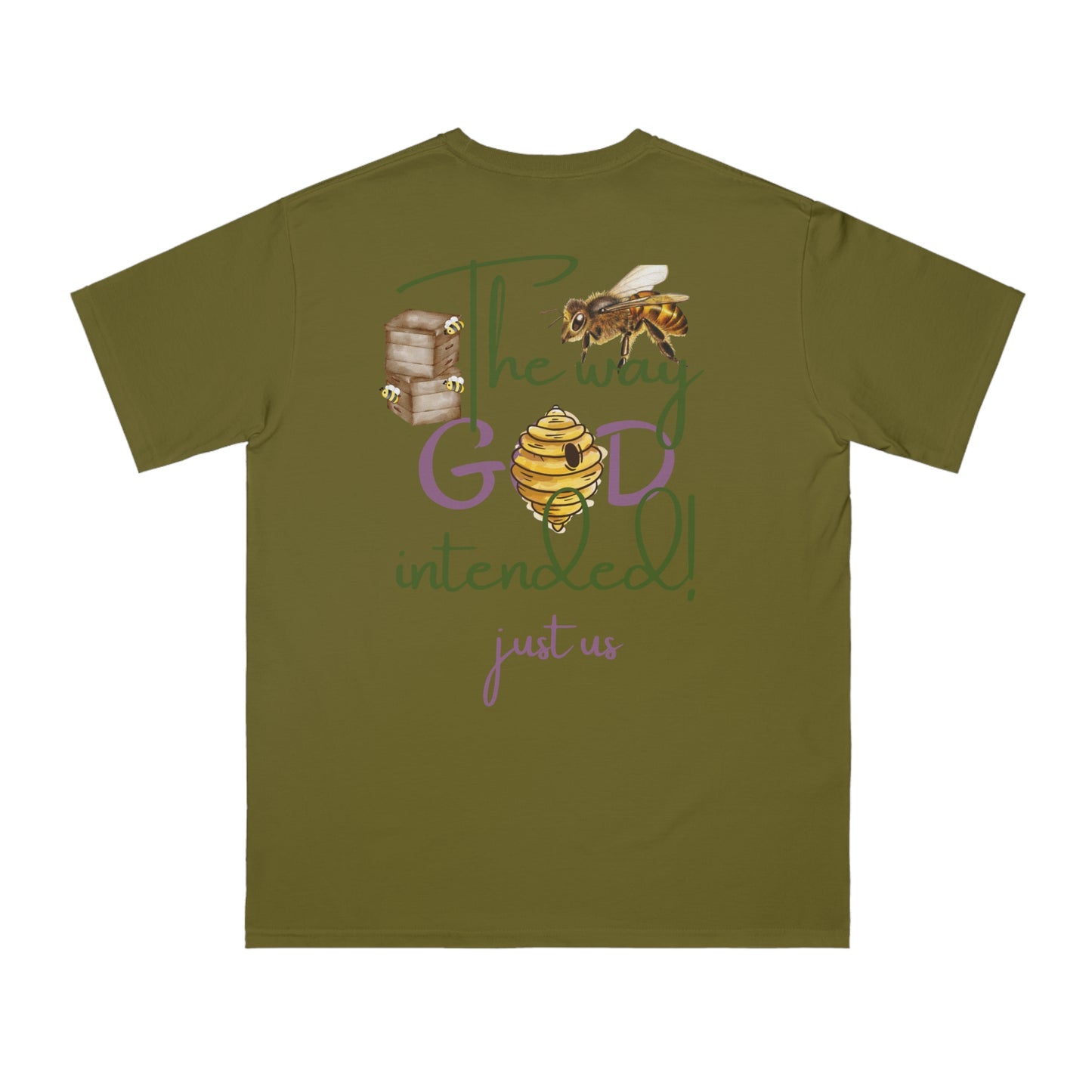 Organic Unisex T-Shirt - 'Just Us', “The way GOD intended!”