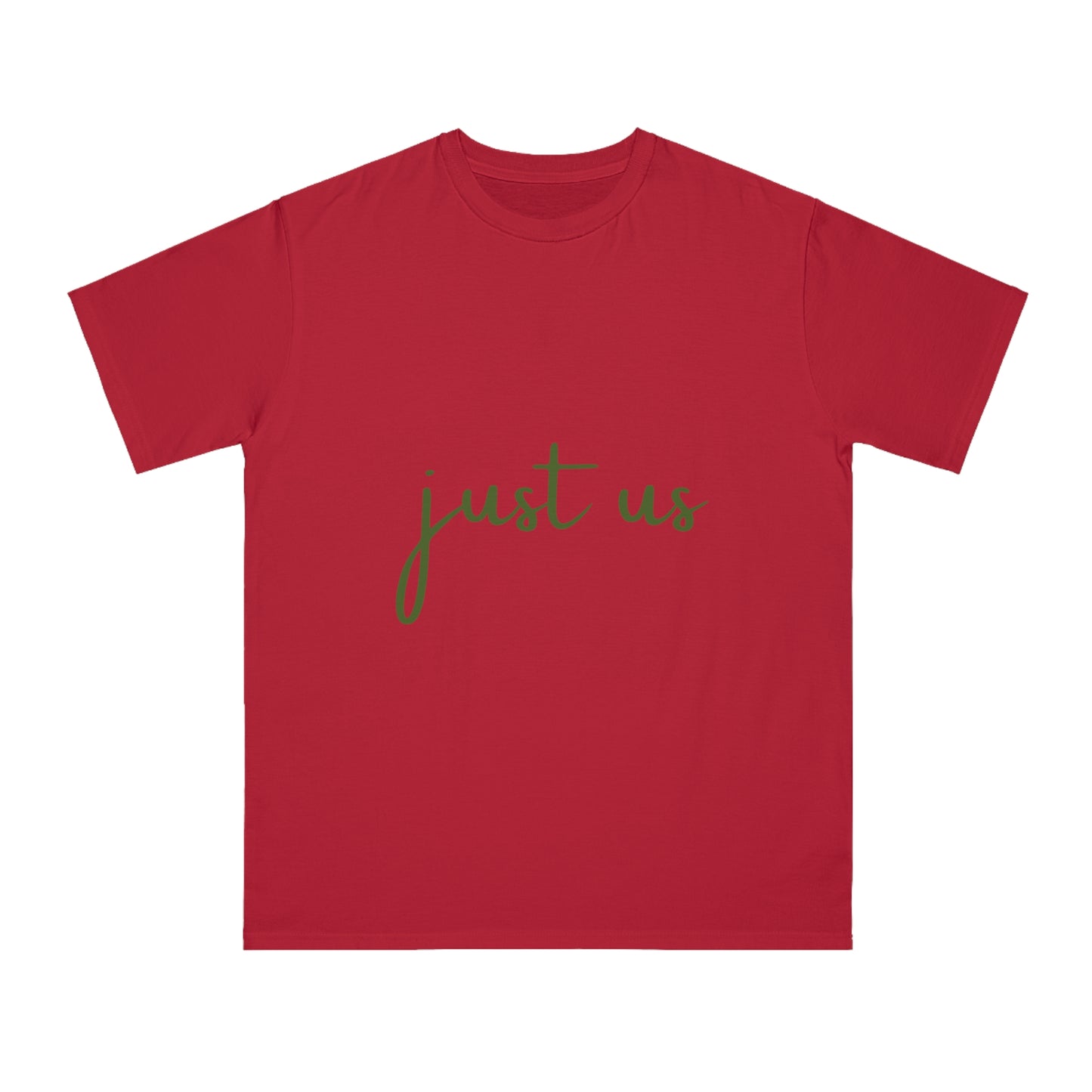 Organic Unisex T-Shirt - 'Just Us', “The way GOD intended!”