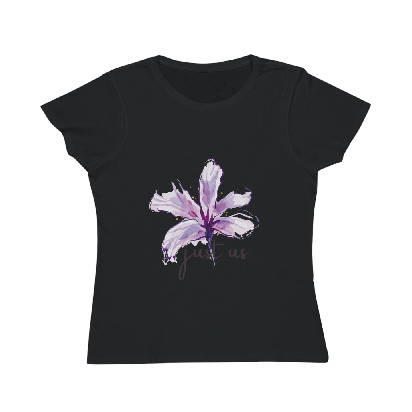 Organic Women's Flower T-Shirt - Just Us, “The way GOD intended”