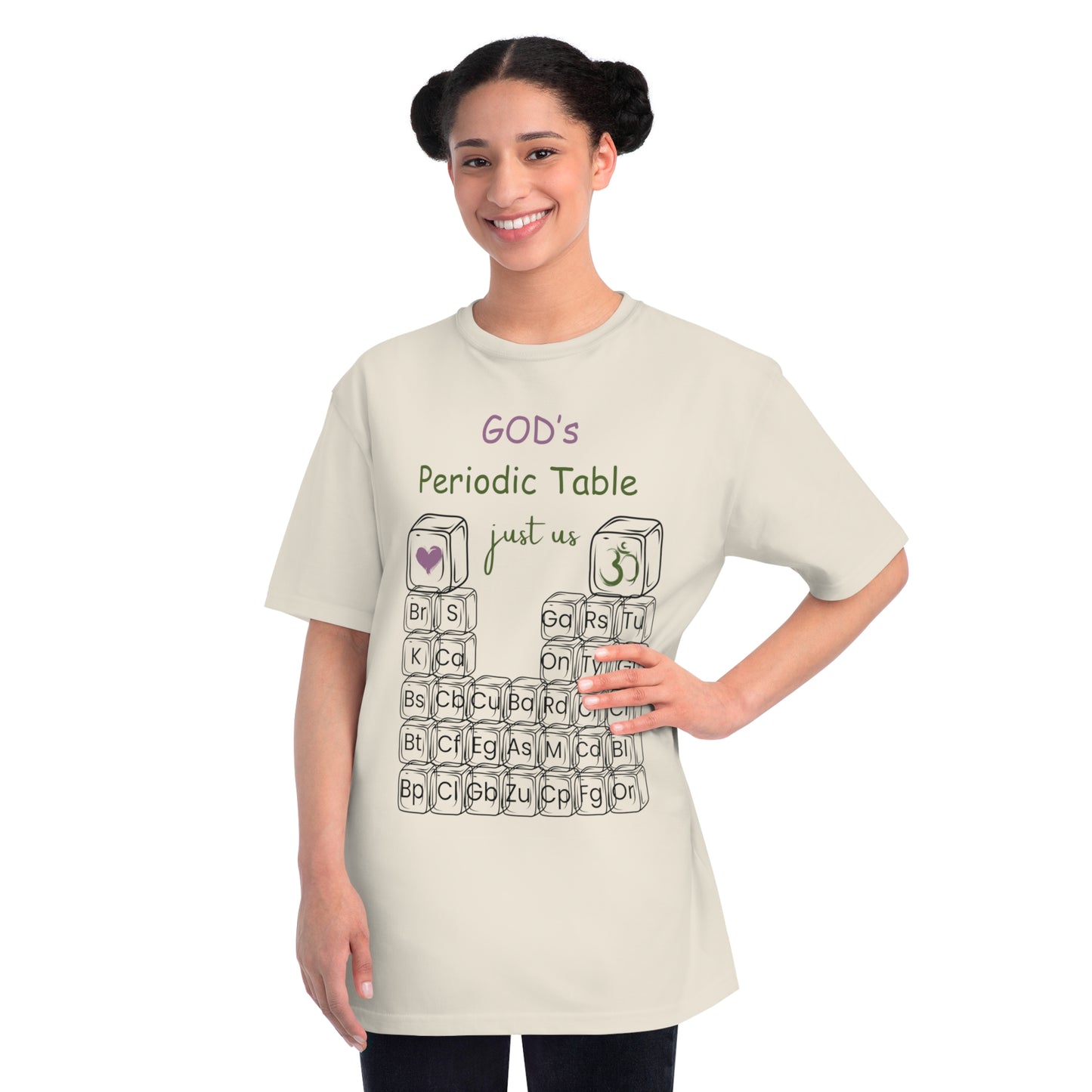 Organic Unisex T-Shirt - 'Just Us', “GOD’s Periodic Table”