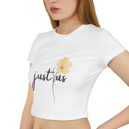 Organic Women's Flower Baby Tee - Just Us, "The way GOD intended" - Faith-Inspired Casual Wear