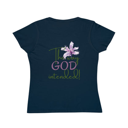 Organic Women's Flower T-Shirt - Just Us, “The way GOD intended”