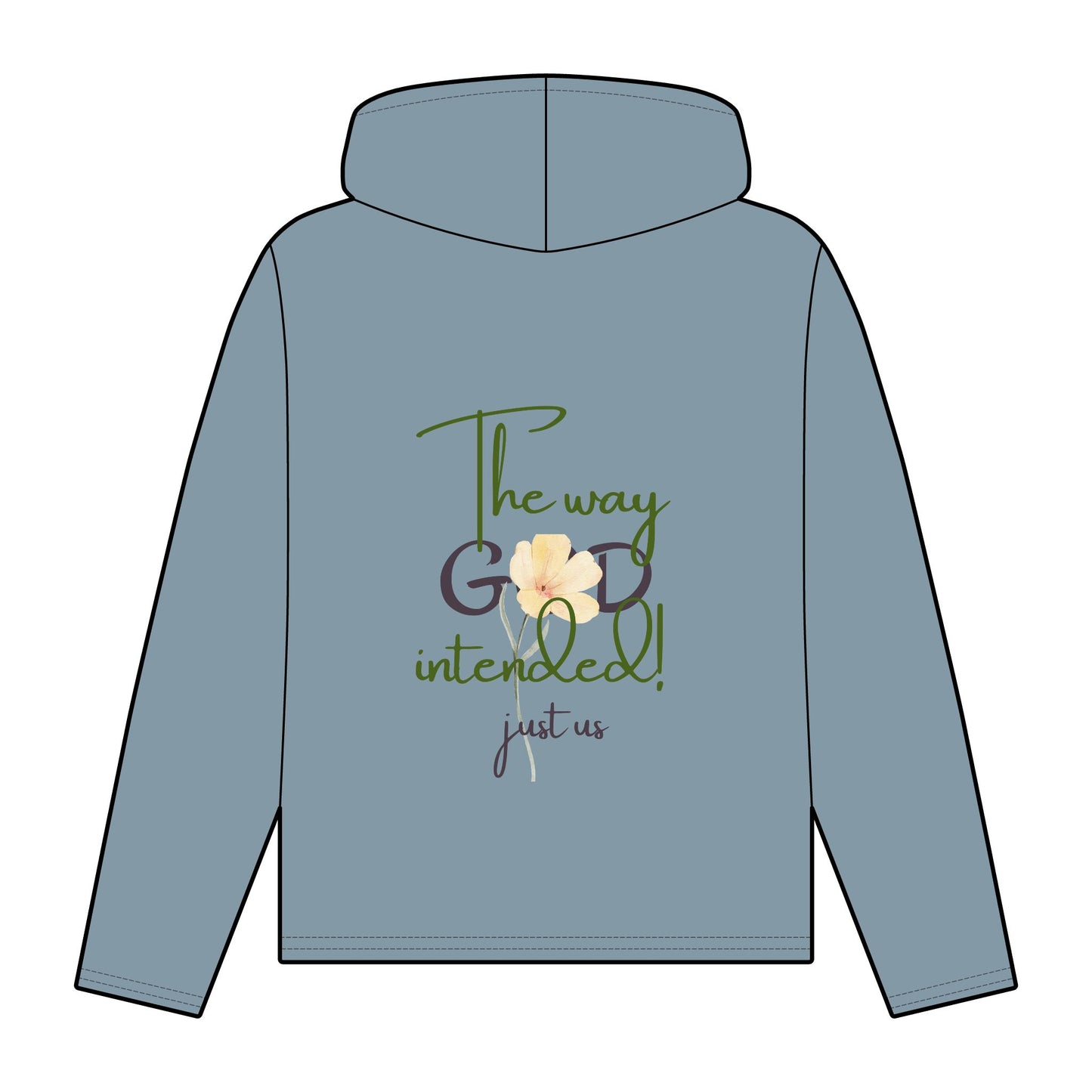 Organic Women's Flower Relaxed Fit Hoodie - Just Us, “The Way God Intended!”