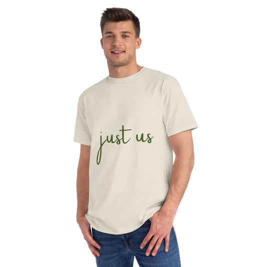 Organic Unisex T-Shirt - 'Just Us', “The way GOD intended!”