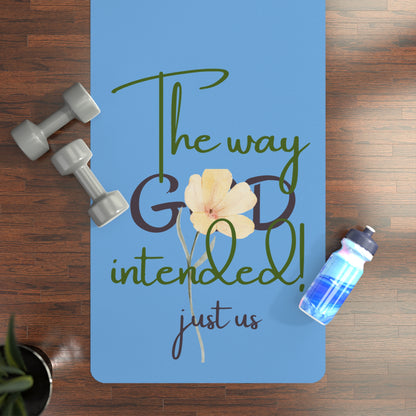 Inspirational Yoga Mat - "Just Us, “The Way God Intended"