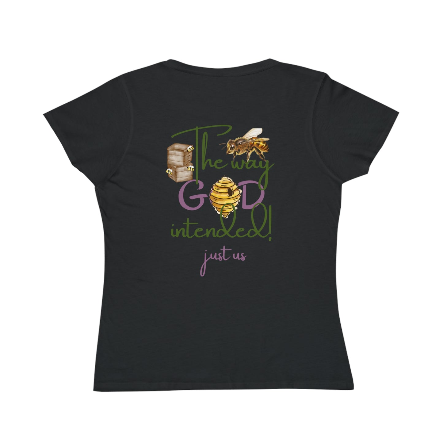 Organic Women's Bee T-Shirt - Just Us, “The way GOD intended” T-Shirt
