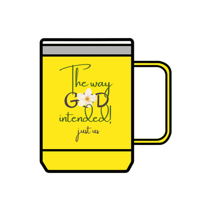 Just Us, “The way GOD intended!” - Inspirational Coffee Mug Tumbler