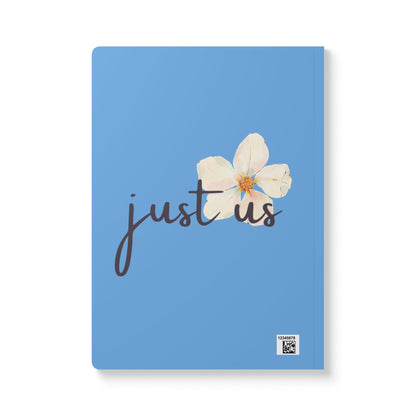 Just Us, “The way GOD intended” - Inspirational Flower Journal