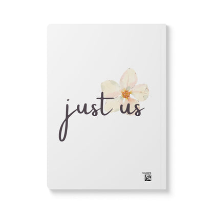 Just Us, “The way GOD intended” - Inspirational Flower Journal