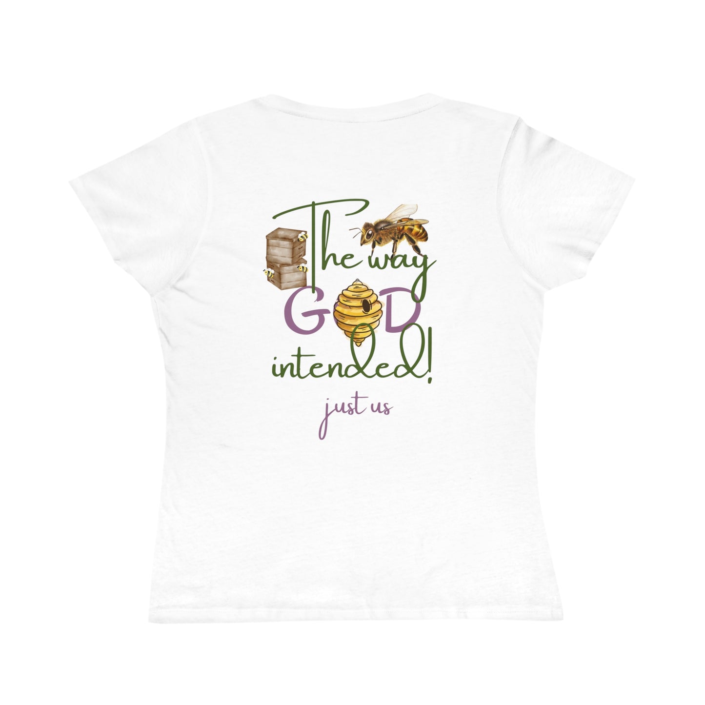 Organic Women's Bee T-Shirt - Just Us, “The way GOD intended” T-Shirt