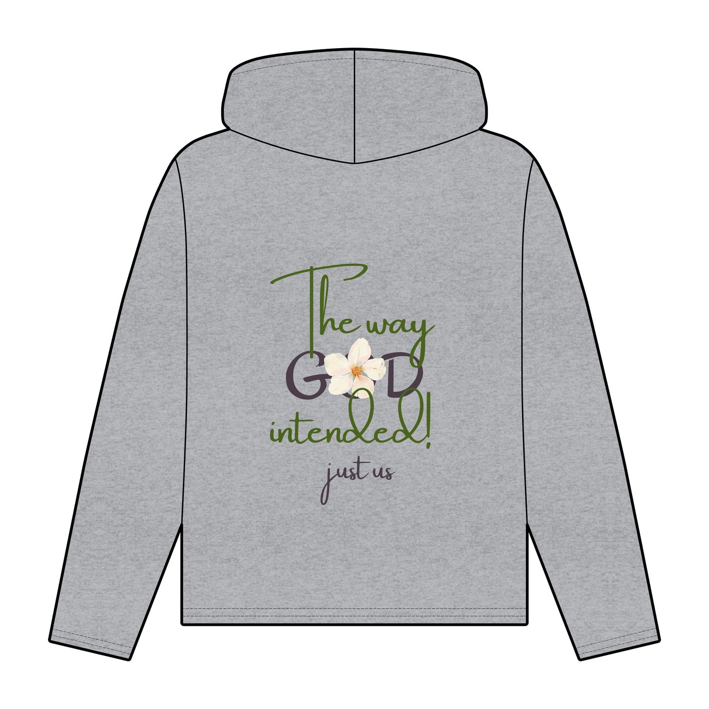 Organic Women's Flower Relaxed Fit Hoodie - Just Us, “The Way God Intended!”