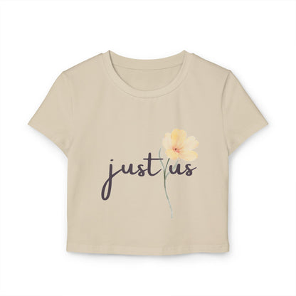 Organic Women's Flower Baby Tee - Just Us, "The way GOD intended" - Faith-Inspired Casual Wear
